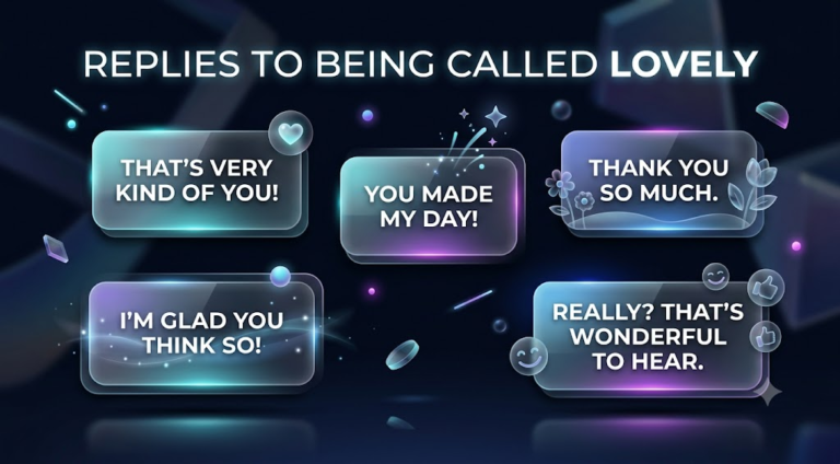 Replies To Being Called Lovely